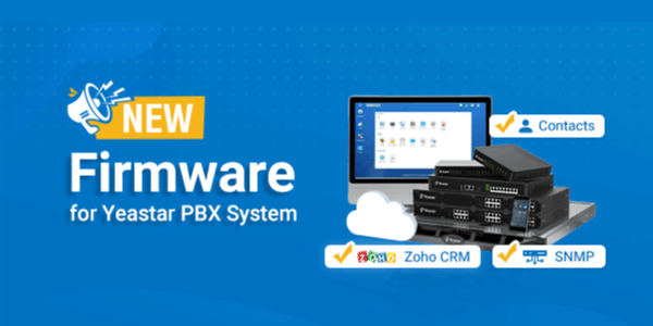 Yeastar PBX New Firmware with Contacts, Zoho Integration and More